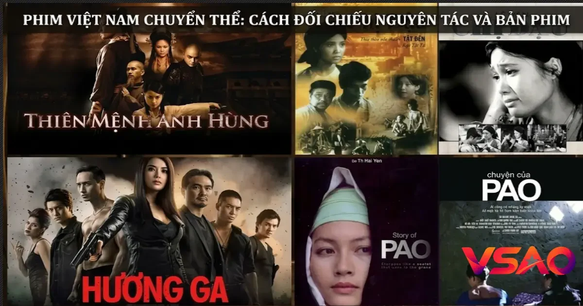 Phim Việt Nam chuyển thể: cách đối chiếu nguyên tác và bản phim