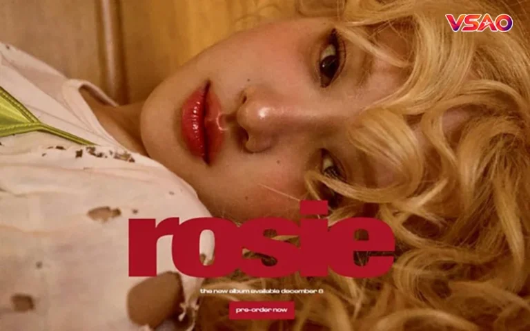Tiểu sử Rosé: Sự nghiệp BLACKPINK và dấu ấn âm nhạc solo